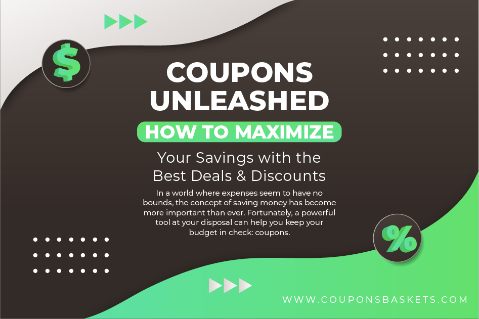 Coupons Unleashed: How to Maximize Your Savings with the Best Deals & Discounts